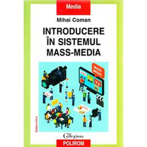 Introducere in sistemul mass-media - mihai coman, editura polirom