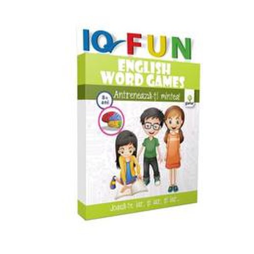 Iq fun - english word games - antreneaza-ti mintea! 8 ani+, editura gama