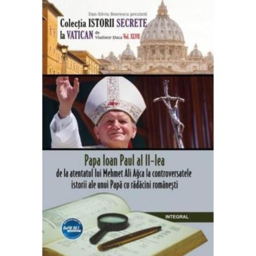Istorii secrete vol. 47: papa ioan paul al ii-lea