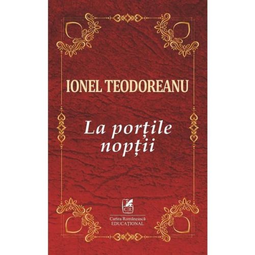 La portile noptii - ionel teodoreanu, editura cartea romaneasca educational