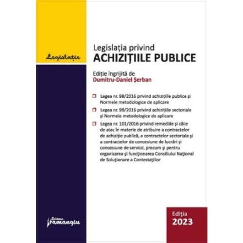 Legislatia privind achizitiile publice act. 1 mai 2023 - dumitru-daniel serban, editura hamangiu
