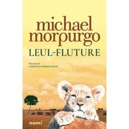 Leul-fluture - michael morpurgo, editura nemira
