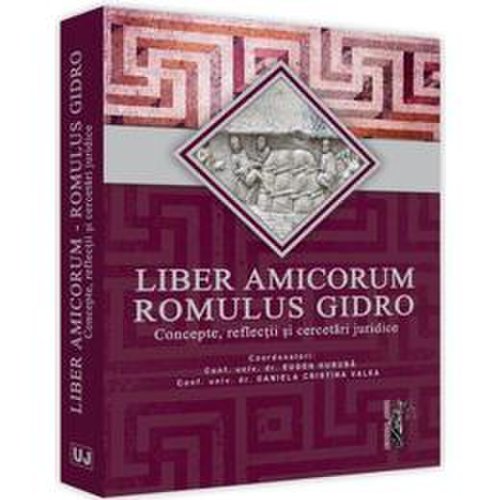 Liber amicorum romulus gidro - eugen huruba