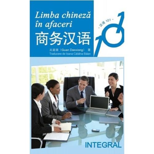 Limba chineza in afaceri - guan daoxiong, editura integral
