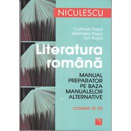 Literatura romana clasele 9-12 manual preparator ed. 2012 - catrinel popa, marinela popa, editura niculescu