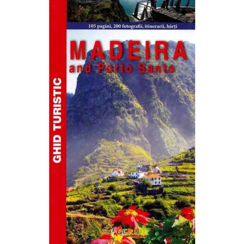 Madeira si porto santo - ghid turistic, editura ecran magazin