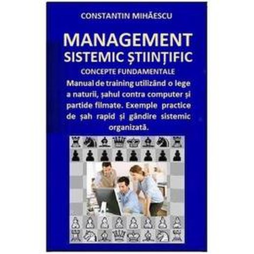 Management sistemic stiintific - constantin mihaescu, editura createspace sua
