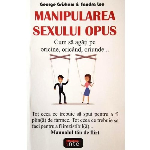 Manipularea sexului opus - george grisham, sandra lee, editura antet revolution