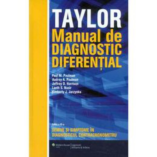 Manual de diagnostic diferential. taylor - paul m. paulman, editura wolters kluwer
