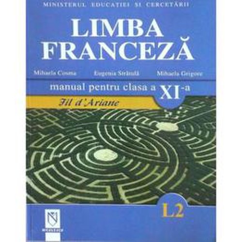 Manual franceza clasa 11 l2 - mihaela cosma, eugenia stratula, editura niculescu