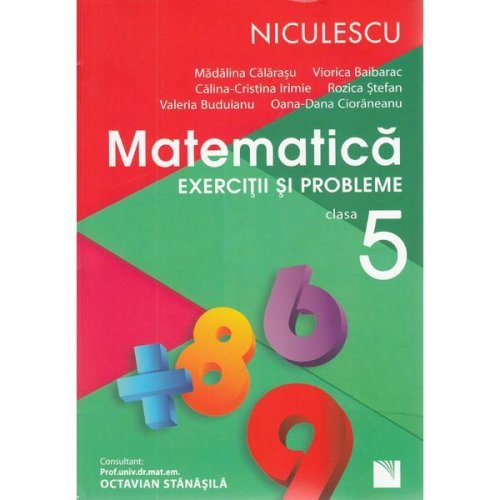 Matematica - clasa 5 - exercitii si probleme - madalina calarasu, viorica baibarac, editura niculescu