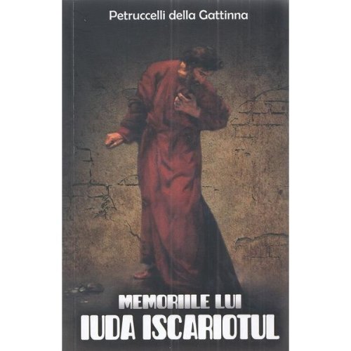 Memoriile lui iuda, autor petrucelli della gattina, editura paul editions