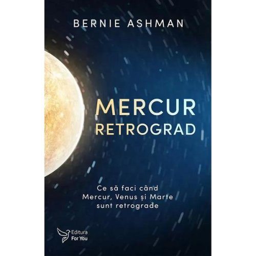 Mercur retrograd - bernie ashman, editura for you