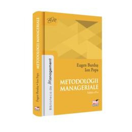 Metodologii manageriale ed.2 - eugen burdus, ion popa, editura pro universitaria