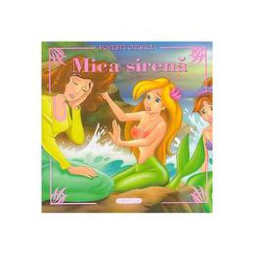 Mica sirena - povesti clasice, editura girasol