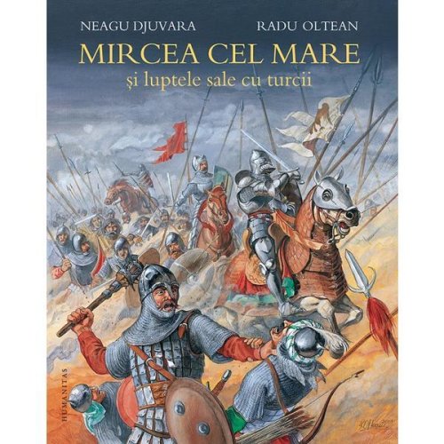Mircea cel mare si luptele sale cu turcii - neagu djuvara