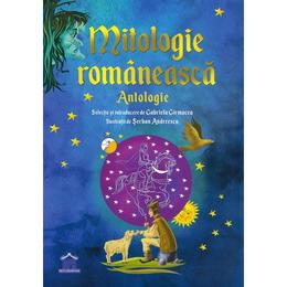 Mitologie romaneasca. antologie - gabriela girmacea, serban andreescu, editura didactica publishing house