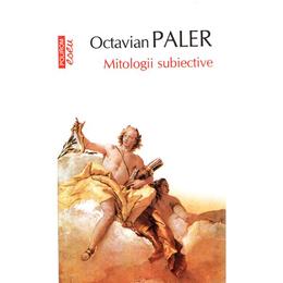 Mitologii subiective - octavian paler, editura polirom