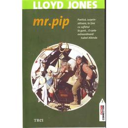 Mr. pip - lloyd jones, editura trei