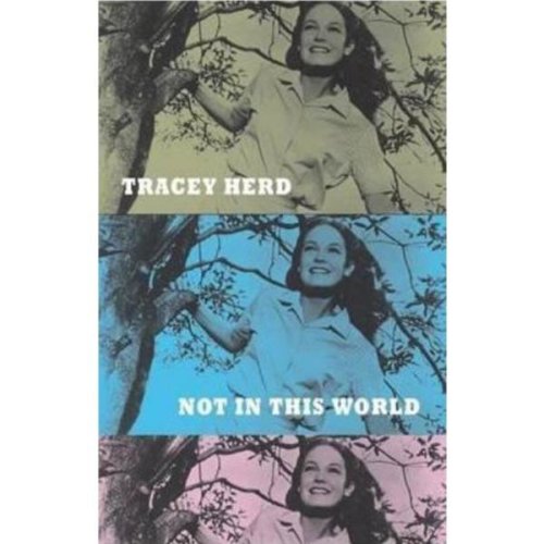 Not in this world - tracey herd, editura bloodaxe books