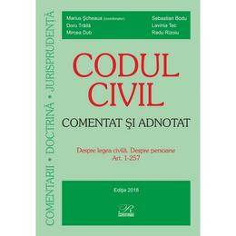 Noul cod civil comentat si adnotat - despre legea civila. despre persoane art 1-257 - marius scheaua