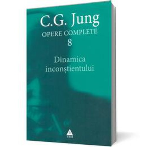 Opere complete 8 - dinamica inconstientului - c.g. jung, editura trei