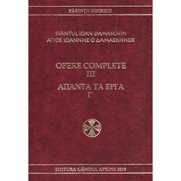 Opere complete vol.3 - sfantul ioan damaschin, editura gandul aprins