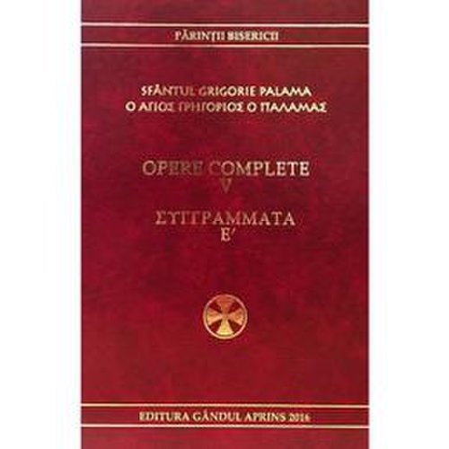 Opere complete vol. 5 - sfantul grigorie palama, editura gandul aprins