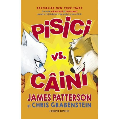 Pisici vs. caini - james patterson, chris grabenstein, editura corint
