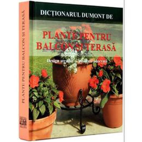 Plante pentru balcon si terasa - dumont, editura all