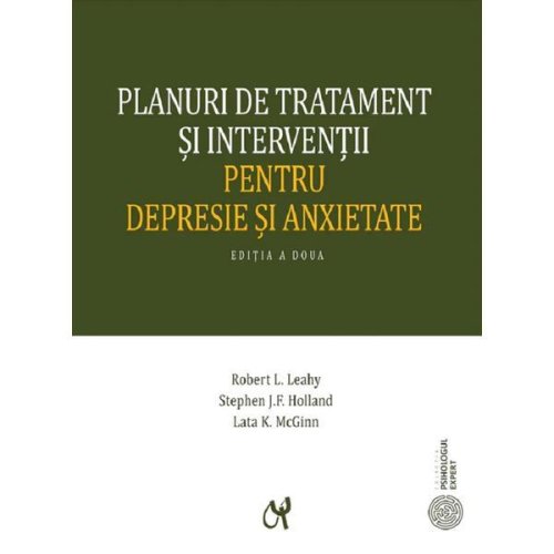 Planuri de tratament si interventii pentru depresie si anxietate ed.2 - robert i. leahy