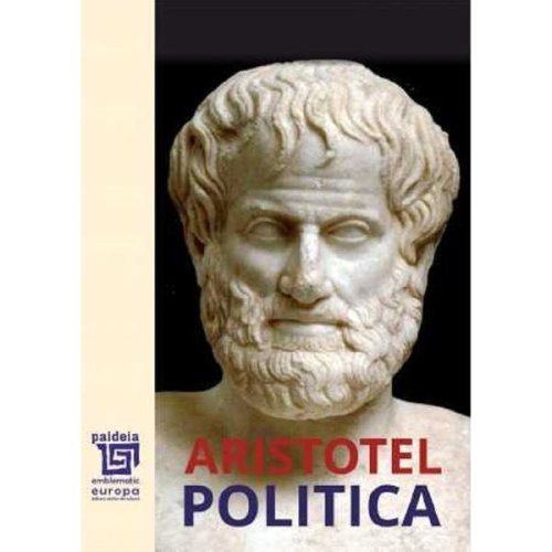 Politica - aristotel, editura paideia