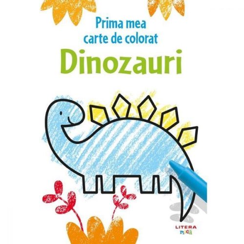 Prima mea carte de colorat. dinozauri, editura litera
