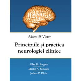 Principiile si practica neurologiei clinice. adams si victor - allan h. ropper, editura callisto