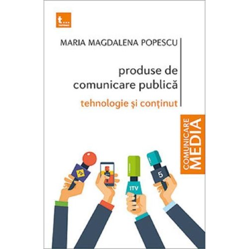 Produse de comunicare publica - maria magdalena popescu, editura tritonic