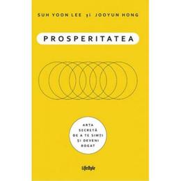 Prosperitatea - suh yoon lee, jooyun hong, editura lifestyle