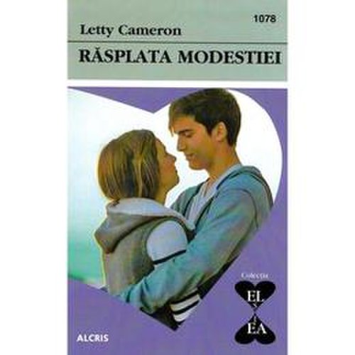 Rasplata modestiei - letty cameron, editura alcris