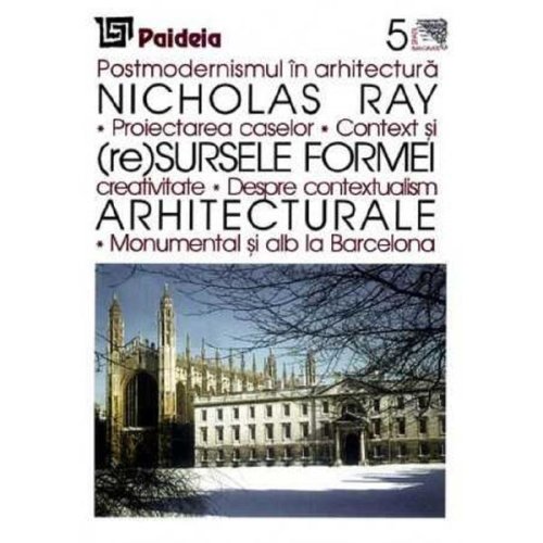 (re)sursele formei arhitecturale - nicholas ray, editura paideia