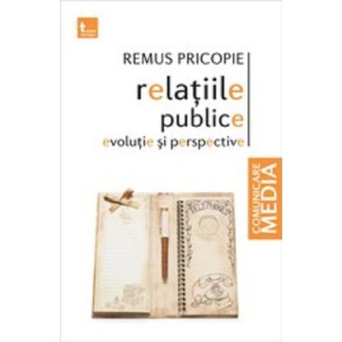 Nedefinit Relatiile publice. evolutie si perspective (ed.2) - remus pricopie