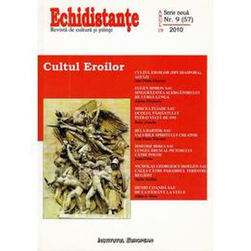Revista echidistante. cultul eroilor - nr.9 / 2010, editura institutul european