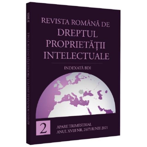 Revista romana de dreptul proprietatii intelectuale. indexata bdi. nr. 2/2021, editura universul juridic