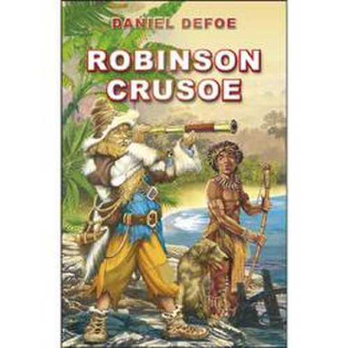 Robinson crusoe - daniel defoe, editura steaua nordului