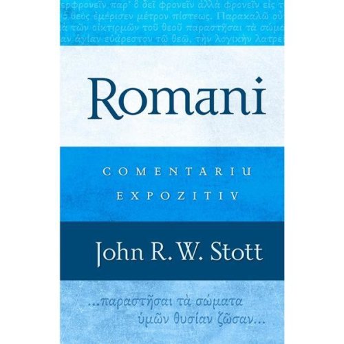 Romani. comentariu expozitiv - john r.w. stott, editura casa cartii