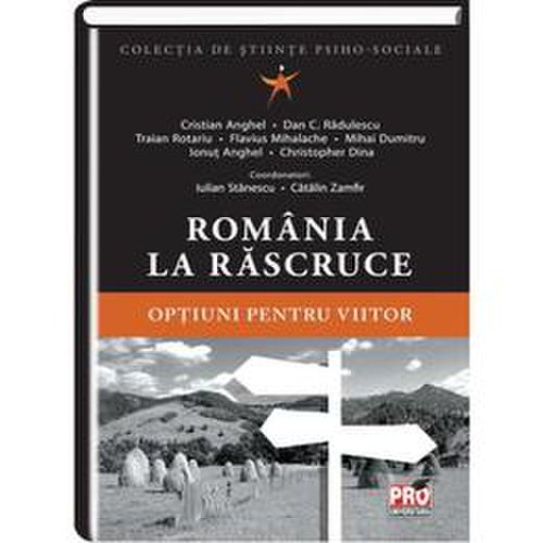 Romania la rascruce - iulian stanescu, catalin zamfir, editura Universul Juridic