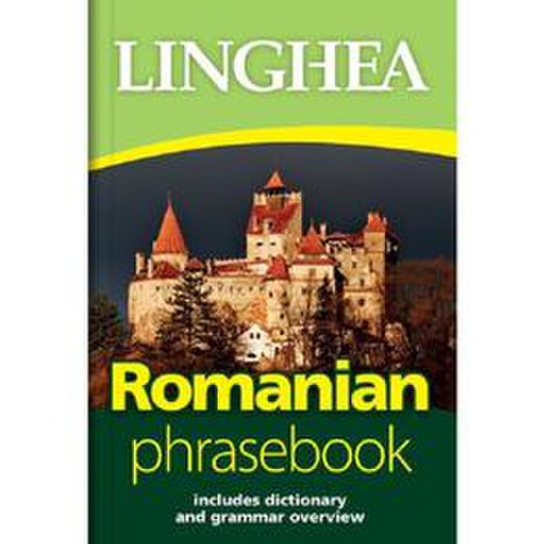 Romanian phrasebook ed.3, editura linghea
