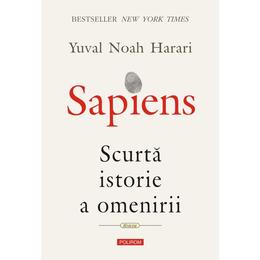 Sapiens. scurta istorie a omenirii - yuval noah harari , editura polirom