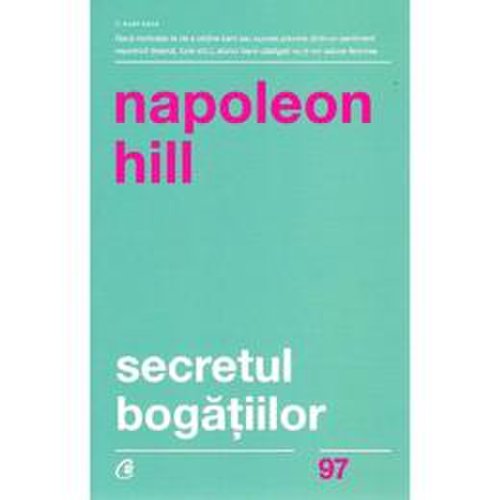 Secretul bogatiilor - napoleon hill, editura curtea veche