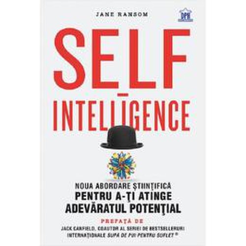 Self-intelligence. noua abordare stiintifica pentru a-ti atinge adevaratul potential - jane ransom, editura didactica publishing house
