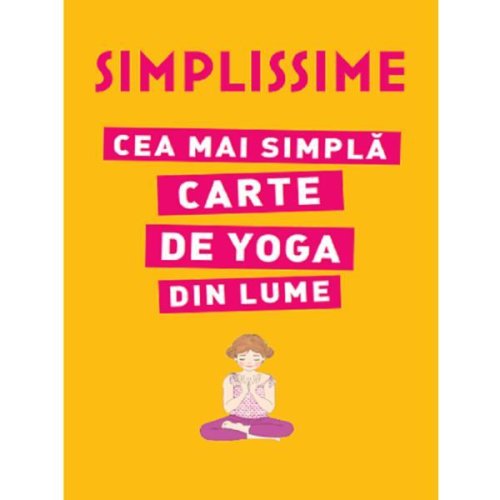 Simplissime. cea mai simpla carte de yoga din lume, editura litera