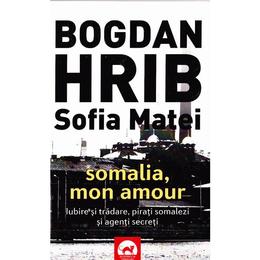 Somalia, mon amour - bogdan hrib, sofia matei, editura tritonic